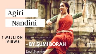 AIGIRI NANDINI  DEVI STOTRAM  Classical Dance by Sumi Borah [upl. by Palmore264]