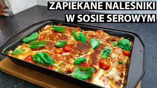 ZAPIEKANE NALEŚNIKI Z SOSEM SEROWYM  PROSTY PRZEPIS NA NALEŚNIKI Z MIĘSEM MIELONYM [upl. by Hetty]