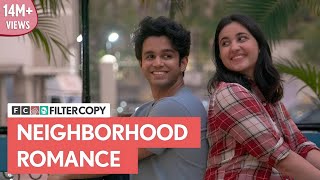 FilterCopy  Neighborhood Romance  मोहल्ले वाला प्यार  Ft Ritvik Sahore and Revathi Pillai [upl. by Eletnahc292]