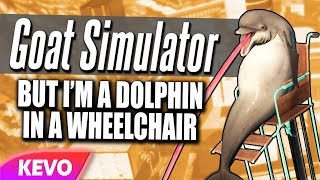 Goat Simulator but Im a dolphin in a wheelchair [upl. by Clement]