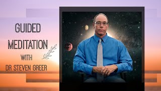 Guided CE5 Meditation with Dr Steven Greer [upl. by Beattie]