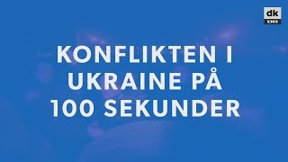 Konflikten i Ukraine på 100 sekunder Forstå Europas glemte krig  DR Nyheder [upl. by Christmas]