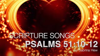 Psalms 511012 Scripture Songs  Sabrina Hew [upl. by Nagar]