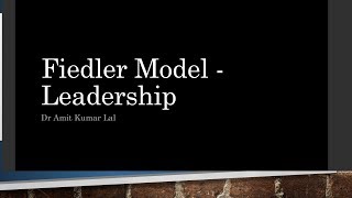 Leadership Fiedler Model [upl. by Anafetse]