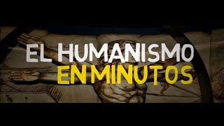 EL HUMANISMO en 5 minutos [upl. by Hnao]