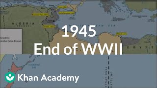 1945  End of World War II  The 20th century  World history  Khan Academy [upl. by Nnorahs]