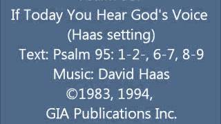 Psalm 95 If Today You Hear Gods Voice Haas setting [upl. by Lyrrehs491]