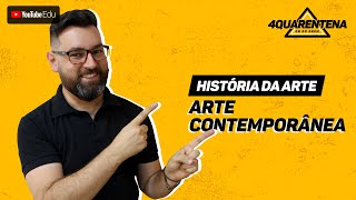 QUARENTENA ENEM Arte Contemporânea  História da Arte [upl. by Hait93]