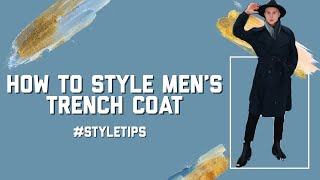 How to wear mens trench coat I mens style tips [upl. by Leatri]