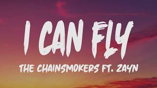 The Chainsmokers Ft Zayn  I Can Fly Lyrics [upl. by Yrmac]