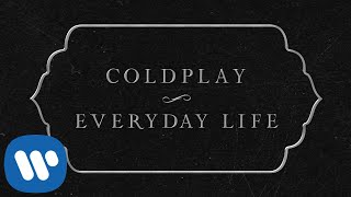 Coldplay  Everyday Life Official Lyric Video [upl. by Kaule]