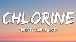 Twenty One Pilots  Chlorine Lyrics [upl. by Adnerak]