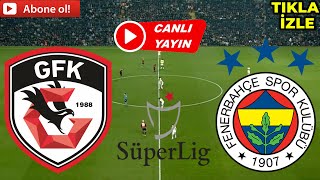 GAZİANTEP FENERBAHÇE MAÇI CANLI İZLE [upl. by Adlev]