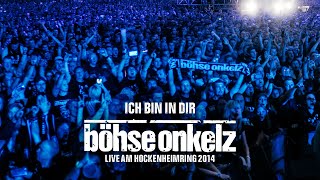 Böhse Onkelz  Ich bin in Dir Live am Hockenheimring 2014 [upl. by Jaclin]