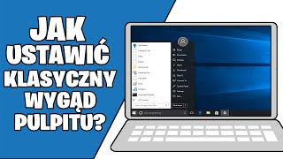 Jak PRZYWRÓCIĆ klasyczny PULPIT w Windows 10 Jak usunąć kafelki [upl. by Etsirhc]