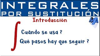 Integración por sustitución  Introducción [upl. by Hahnert74]