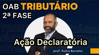 2ªFASE TRIBUTÁRIO  AÇÃO DECLARATÓRIA [upl. by Lemal927]