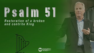 Psalm 51  Restoration of a Broken and Contrite King [upl. by Enelyahs]