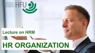 HR ORGANIZATION  HRM Lecture 12 [upl. by Callida619]