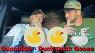 CupCaKKE  Duck Duck Goose Reaction [upl. by Ennaeiluj]