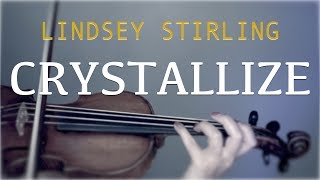 Lindsey Stirling  Crystallize for violin and piano COVER [upl. by Doss]