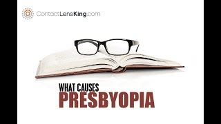 What Causes Presbyopia [upl. by Haibot263]