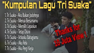 Viral LAGU TRI SUAKA FULL ALBUM TERBARU 2021  Aku bukan jodohnya Menua Bersamamu [upl. by Eelan]