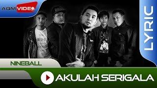 Nineball  Akulah Serigala  Official Lyric Video [upl. by Akino]