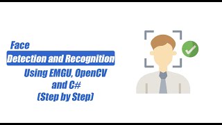 Face Detection And Recognition Using Emgu OpenCv and c Step By Step [upl. by Lyn334]