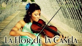 La Flor de la Canela 💿 VERSION VIOLIN CHABUCA GRANDA [upl. by Enyalb288]