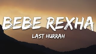 Bebe Rexha  Last Hurrah Lyrics [upl. by Kaitlyn596]