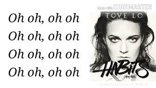 Tove Lo  HABITS Stay High  Lyrics Video [upl. by Ernaline676]