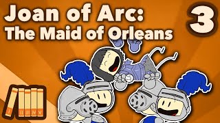 Joan of Arc  The Maid of Orleans  Part 3  Extra History [upl. by Tsiuqram73]