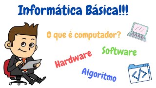 Informática Básica O que é um computador Conheça alguns conceitos fundamentais da computação [upl. by Akirret]