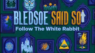 Episode 3 Follow The White Rabbit  Bledsoe Said So [upl. by Nnahgem]