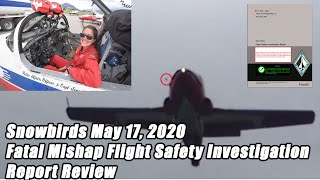 RCAF Snowbirds Fatal Mishap May 17 2020 AIB Report Review [upl. by Raval143]