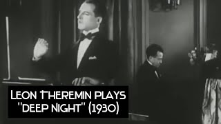 Leon Theremin plays quotDeep Nightquot 1930 [upl. by Negeam770]