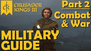 Crusader Kings 3 – Guide – Military Guide – Part 2 Combat amp War [upl. by Rosita]