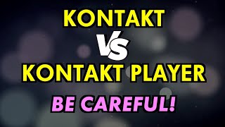 Kontakt vs Kontakt Player  Whats the Difference [upl. by Anuala]