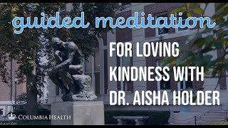 20Minute Guided Meditation for Loving Kindness and SELFLOVE feat Dr Aisha Holder [upl. by Fitzhugh]