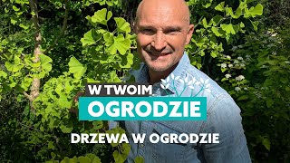 Jakie drzewa zasadzić w ogrodzie W Twoim ogrodzie [upl. by Gnehs273]