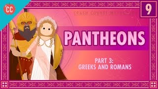 The Greeks and Romans  Pantheons Part 3 Crash Course World Mythology 9 [upl. by Adley956]