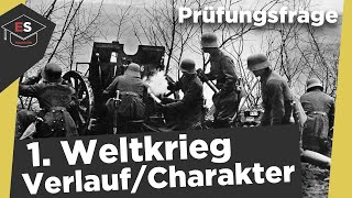 1 Weltkrieg Verlauf und Charakter  Zusammenfassung  1 Weltkrieg von 1914 bis 1918 erklärt [upl. by Lynnett229]