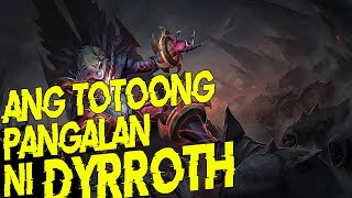 ANG KWENTO NI DYRROTH  MOBILE LEGENDS TAGALOG STORY [upl. by Nwadahs]