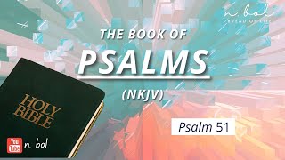 Psalm 51  NKJV Audio Bible with Text BREAD OF LIFE [upl. by Anastatius]