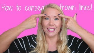 How to conceal frown lines glabella lines 11s  BEAUTY OVER 40 [upl. by Eliason]