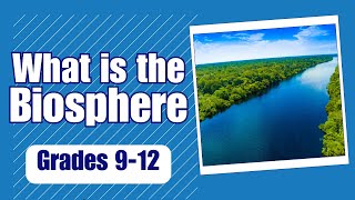 What is the Biosphere  More Grades 912 Science [upl. by Lawrence]