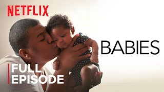 Babies  Love  FULL EPISODE  Netflix [upl. by Deragon]