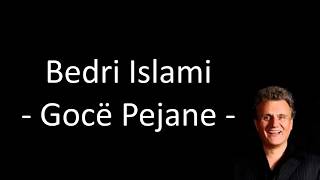 Bedri Islami  Gocë Pejane Official Lyrics Video [upl. by Rosamund]