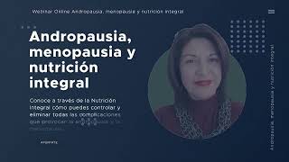 Andropausia Menopausia y Nutrición Integral [upl. by Pacificas]